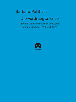 cover image of Die verdrängte Krise: Studien zum »inferioren« deutschen Roman zwischen 1750 und 1770